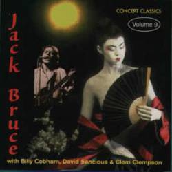Jack Bruce : Jack Bruce - Concert Classics Volume 9